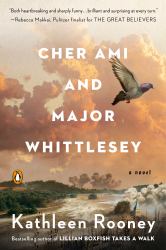 Cher Ami and Major Whittlesey : A Novel