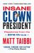 Insane Clown President : Dispatches from the 2016 Circus
