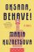Oksana, Behave! : A Novel
