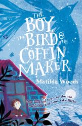 The Boy, the Bird and the Coffin Maker