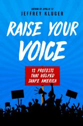 Raise Your Voice : 12 Protests That Helped Shape America