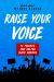 Raise Your Voice : 12 Protests That Helped Shape America