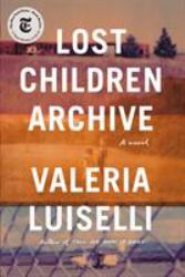 Lost Children Archive : A Novel