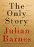 The Only Story : A Novel