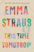 This Time Tomorrow : A Novel This Time Tomorrow : A Novel