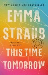 This Time Tomorrow : A Novel