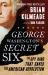 George Washington's Secret Six : The Spy Ring That Saved the American Revolution