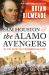 Sam Houston and the Alamo Avengers : The Texas Victory That Changed American History