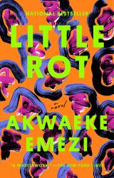 Little Rot : A Novel