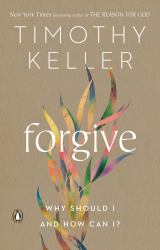 Forgive : Why Should I and How Can I?