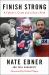 Finish Strong : A Father's Code and a Son's Path