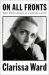 On All Fronts : The Education of a Journalist