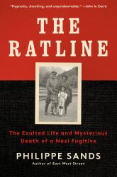 The Ratline : The Exalted Life and Mysterious Death of a Nazi Fugitive