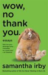 Wow, No Thank You : Essays (Lambda Literary Award)