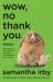 Wow, No Thank You : Essays (Lambda Literary Award)