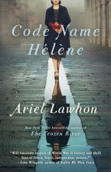 Code Name Hélène : A Novel