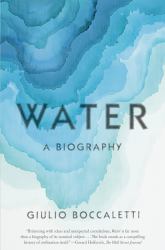 Water : A Biography