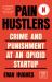 Pain Hustlers : Crime and Punishment at an Opioid Startup Originally Published As the Hard Sell