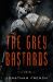 The Grey Bastards : A Novel