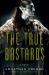The True Bastards : A Novel