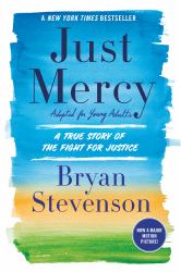 Just Mercy (Adapted for Young Adults) : A True Story of the Fight for Justice