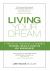 Living Your Dream : A Practical Resource to Enhance Personal Wealth Creation and Management