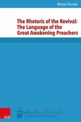 The Rhetoric of the Revival : The Language of the Great Awakening Preachers