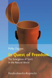In Quest of Freedom : The Emergence of Spirit in the Natural World. Frankfurt Templeton Lectures 2006