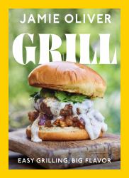 Grill : Easy Grilling, Big Flavor