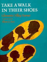 Take a Walk in Their Shoes : Biographies of 14 Outstanding African Americans