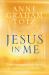 Jesus in Me : Experiencing the Holy Spirit As a Constant Companion