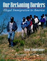Our Beckoning Borders : Illegal Immigration to America