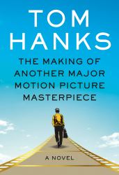 The Making of Another Major Motion Picture Masterpiece : A Novel