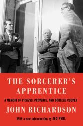 The Sorcerer's Apprentice : A Memoir of Picasso, Provence, and Douglas Cooper