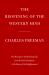 The Reopening of the Western Mind : The Resurgence of Intellectual Life from the End of Antiquity to the Dawn of TheEnlightenment