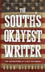 The South's Okayest Writer : The Adventures of a Boy Columnist