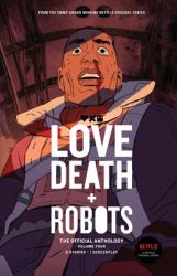 Love, Death + Robots: the Official Anthology : Volume 4