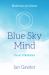 Blue Sky Mind : The Art of Meditation Blue Sky Mind : The Art of Meditation
