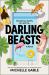 Darling Beasts : A Novel