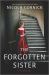 The Forgotten Sister : A Novel The Forgotten Sister : A Novel