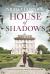 House of Shadows : An Enthralling Historical Mystery House of Shadows : An Enthralling Historical Mystery