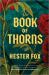 The Book of Thorns : An Enchanting Tale of Two Sisters Connected by Magic