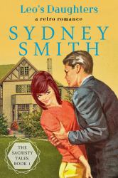 Leo's Daughters : The Sacristy Tales Book 1