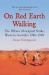 On Red Earth Walking : The Pilbara Aboriginal Strike, Western Australia 1946-1949 On Red Earth Walking : The Pilbara Aboriginal Strike, Western Australia 1946-1949