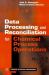 Data Processing and Reconciliation for Chemical Process Operations