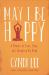 May I Be Happy : A Memoir of Love, Yoga, and Changing My Mind