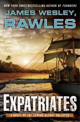 Expatriates : A Novel of the Coming Global Collapse