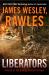 Liberators : A Novel of the Coming Global Collapse