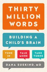 Thirty Million Words : Building a Child's Brain