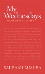 My Wednesdays : From Death to Life